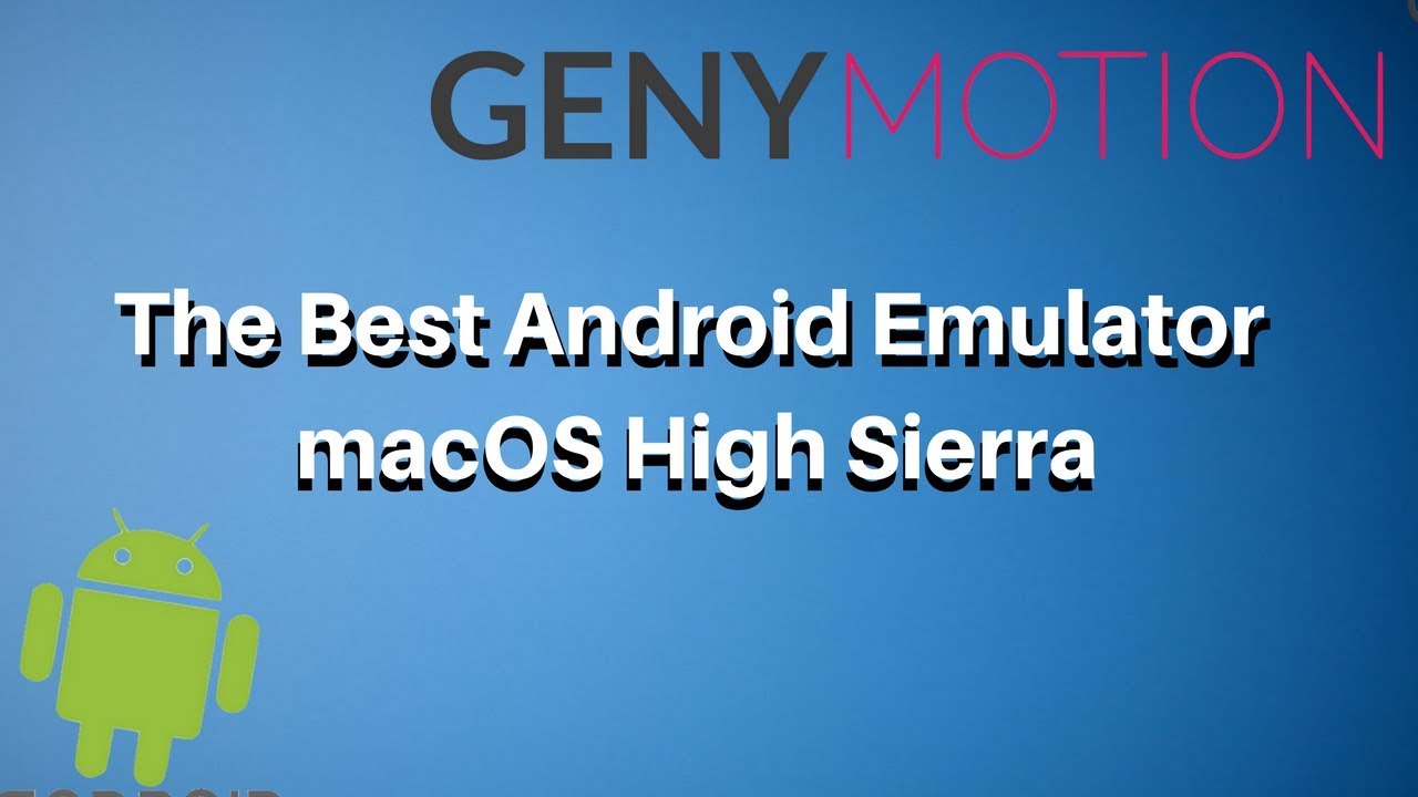 best android emulator for mac high sierra